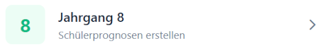Öffnen Sie einen Jahrgang, um die die Prognosen der Schüler zu sehen. Die Kachel für die Jahrgangsprognosen